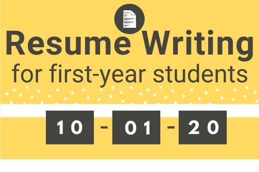 Resume Writing for First-year students. October 1, 2020.